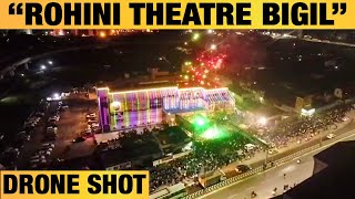 Bigil fan celebration | Drone Shot, Rohini Theatre | Thalapathy Vijay, Nayanthara | A.R Rahman