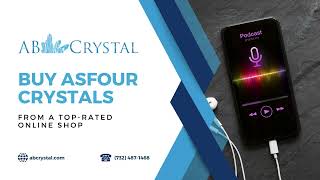 Buy Asfour Crystals from a Top-Rated Online Shop| Get Asfour Crystals at Wholesale Rates