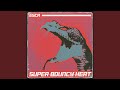 SUPER BOUNCY HEAT