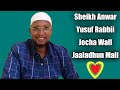 Sheikh Anwar Yusuf Rabbii Jecha Wall Jaaladhun Mali