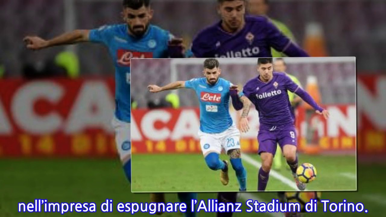 Fiorentina Napoli Diretta Streaming E Tv: Ecco Dove Vederla - YouTube