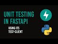 Unit Testing In FastAPI (Using It's In-Built Test Client) With Pytest
