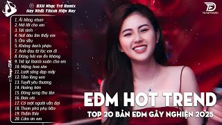 Ải Hồng Nhan Remix ♫ BXH Nhạc Trẻ EDM Hot Trend TRIỆU VIEW - Top 20 Bản EDM TikTok Gây Nghiện