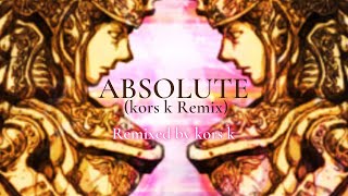 [IIDX BISTROVER] ABSOLUTE (kors k Remix) / Remixed by kors k