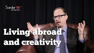 How does living abroad expand one's creativity? by Adam Galinsky, Author of Friend & Foe