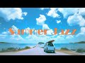 【夏ジャズ】夏の海とジャズbgm study music jazz jazz music smooth jazz summer jazz