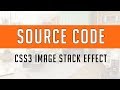 CSS3 image stack effect ( Source code )
