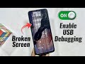 How To Turn On USB Debugging On Broken Screen - Enable USB Debugging On Broken Android