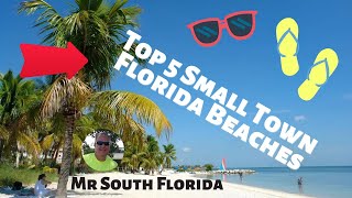 Top 5 Small Beach Towns in Florida!