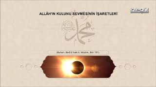 Allah'ın Kulunu Sevmesinin İşaretleri