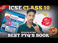 Best PYQ'S Book For ICSE Class 10 for 2024-25 | Detailed Review | ICSE 10 PYQ'S Book For Class 10