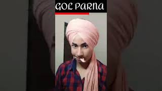 GOL PARNA ||#pagg #sikh #sardar #bhattiturbantutor#waheguru #athre_sardars #turban