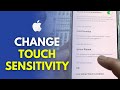 How To Change Touch Sensitivity On iPhone