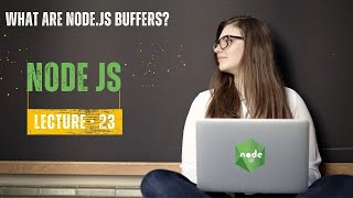 What are node.js buffers? | Node JS Interview | Lecture -23