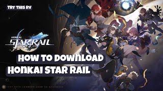 How to Download Honkai Star Rail In Android Mobile