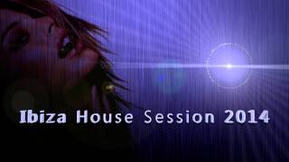 Ibiza House Session 2014 (Tech House)