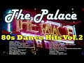 the palace discotheque non stop 80s dance hits vol.2