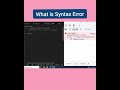 What is Syntax Error in JavaScript #shorts #shortvideo #javascript