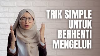 MENGELUH : Apa Yang Harus Aku Lakukan...?