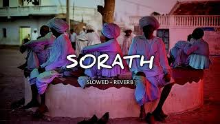 SORATH/slowed reverb/new gujrati kathiyawad song