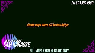 O Mere Dil Ke Chain Remix Karaoke