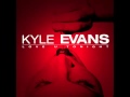 Kyle Evans - Love U Tonight