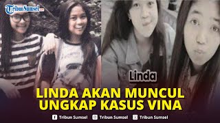 🔴Terkuak Keberadaan \u0026 Kondisi Linda, Kuasa Hukum: Bakal Muncul Ungkap Fakta Kasus Pembunuhan Vina