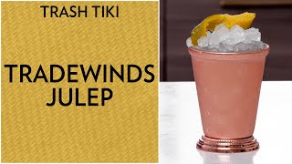 Trash Tiki: Tradewinds Julep