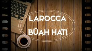 Larocca - Buah Hati (Indie Band Palembang)