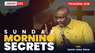 SUNDAY SECRETS, 19TH JANUARY 2025 - Apostle Joshua Selman || Commanding Your Day