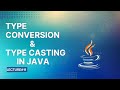 Type Conversion and Type Casting in Java | Lecture 11