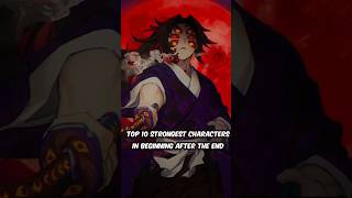 top 10 strongest characters in beginning after the end #manhwa #tbate #manhwaedit