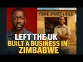 He Left the UK With £7K – Now He Owns a Business in Zimbabwe 🇿🇼