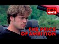 The Price of Ambition | English Full Movie