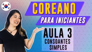 COREANO PARA INICIANTES - AULA 3 (CONSOANTES SIMPLES) | Prof. Aileen do Coreano Online