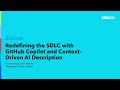 Redefining the SDLC with GitHub Copilot and Context-Driven AI | ODSP1414