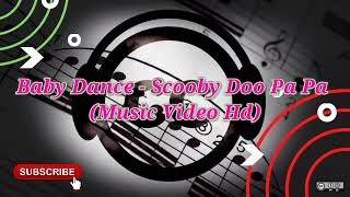 Baby Dance - Scooby Doo Pa Pa (Only Music)