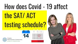 How does COVID - 19 affect my SAT/ACT testing schedule? [College Admissions]