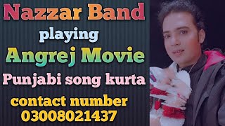 Kurta | Angrej | Amrinder Gill | Full Music Video | Nazzar Band performance in Lahore city Pakistan
