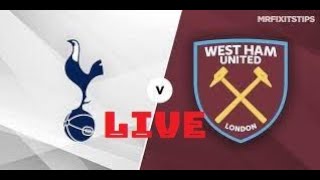 🔴LIVE :  Tottenham vs West Ham LIVE | Premier League 2023 | Match LIVE Today!