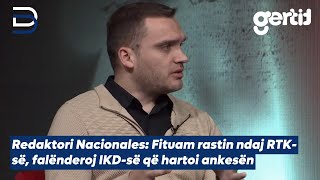 Redaktori Nacionales - Fituam rastin ndaj RTK-së, falënderoj IKD-së që hartoi ankesën | Tempus