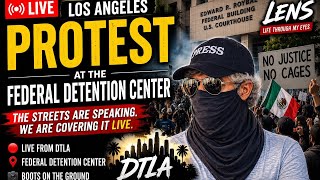 🔴 LIVE: Los Angeles Protest At The Federal Detention Center