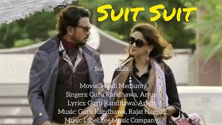 Suit Suit | Hindi Medium | Guru Randhawa, Arjun | lyrics song edited by super girl more 👇👇