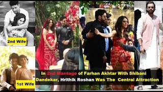 In 2nd Marriage of Farhan Akhtar With Shibani Dandekar, Hrithik Roshan Was The  Central Attraction