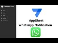 AppSheet WhatsApp Notification