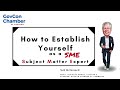 How to Establish Yourself as a Subject Matter Expert (SME) | 2019 GovCon Webinar with Neil McDonnell