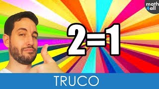 2=1 ¿Demostración o Truco Matemático? | DESCÚBRELO 😉