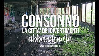 Visita al borgo fantasma di CONSONNO | Luoghi da vedere