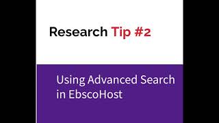 Research Tip #2: Using Advanced Search in EbscoHost