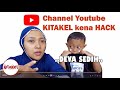 CERITA CHANNEL YOUTUBE KITAKEL KENA HACK